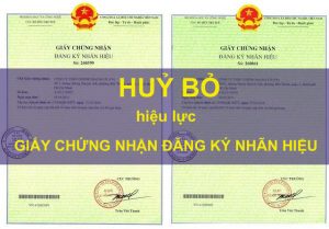 Huỷ bỏ hiệu lực Giấy chứng nhận đăng ký nhãn hiệu