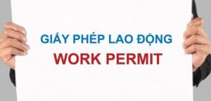 Thủ tục cấp giấy phép lao động cho người nước ngoài tại Việt Nam